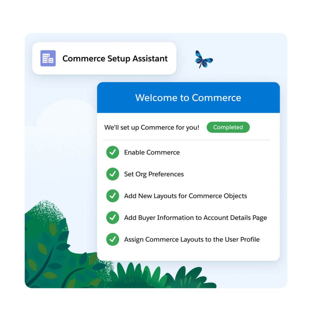 Commerce Setup Assistant tab is open and a Welcome to Commerce window is front and center. Text reads "We'll set up Commerce for you!" followed by "Complete" in green. A checklist below reads "Enable Commerce, Set Org Preferences, Add New Layouts for Commerce Objects, Add Buyer information to Account Details Page, Assign Commerce Layouts to the User Profile."